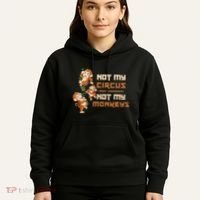 Not My Circus Not My Monkeys Hoodie thumb 5