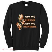 Not My Circus Not My Monkeys Sweatshirt thumb 0