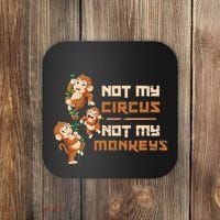 Not My Circus Not My Monkeys Coaster thumb 0
