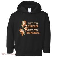 Not My Circus Not My Monkeys Toddler Hoodie thumb 0