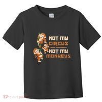 Not My Circus Not My Monkeys Toddler T-Shirt thumb 0