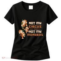 Not My Circus Not My Monkeys Women's T-Shirt thumb 0