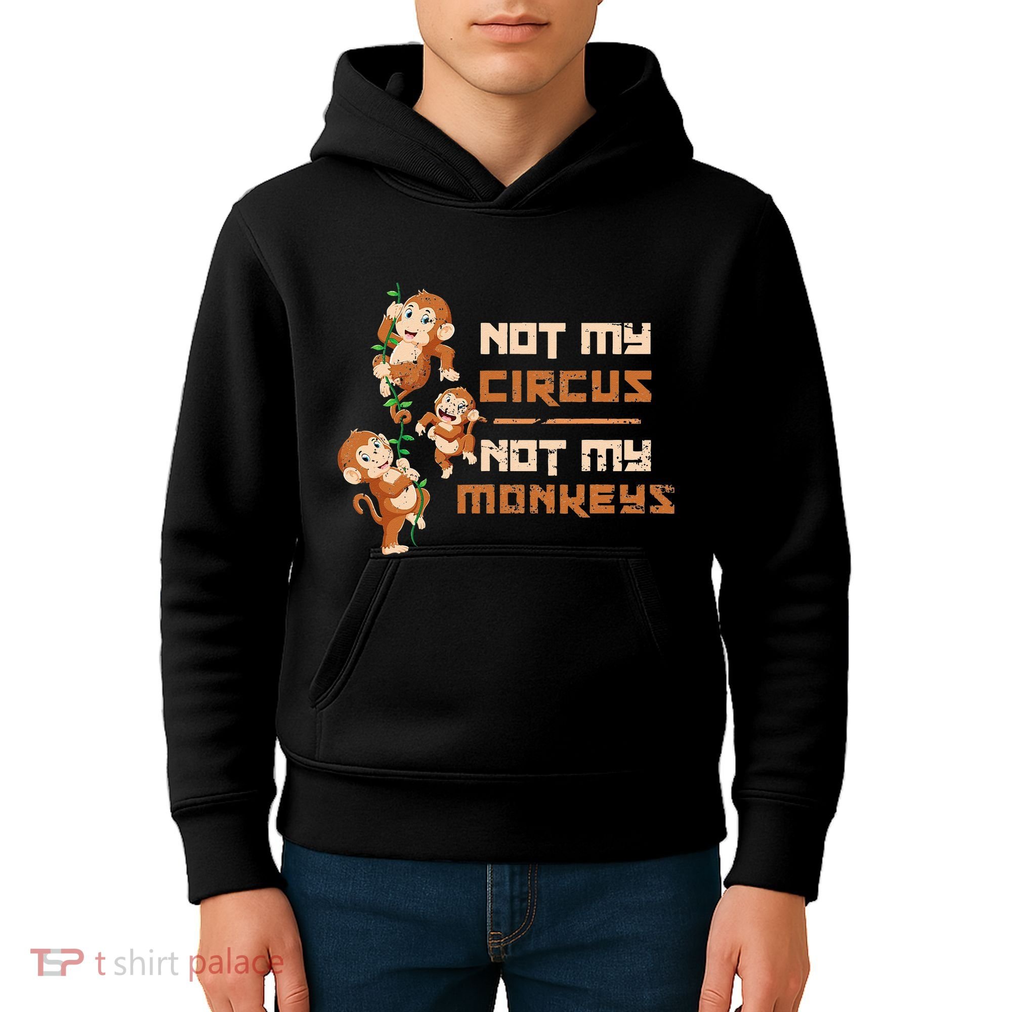 Not My Circus Not My Monkeys Kids Hoodie