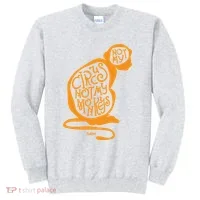Not My Circus Not My Monkeys Sweatshirt thumb 0