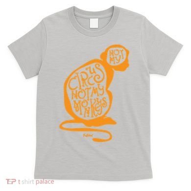 Not My Circus Not My Monkeys T-Shirt
