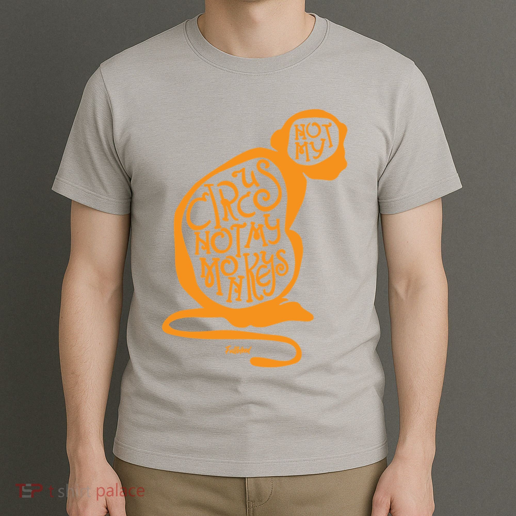 Not My Circus Not My Monkeys T-Shirt