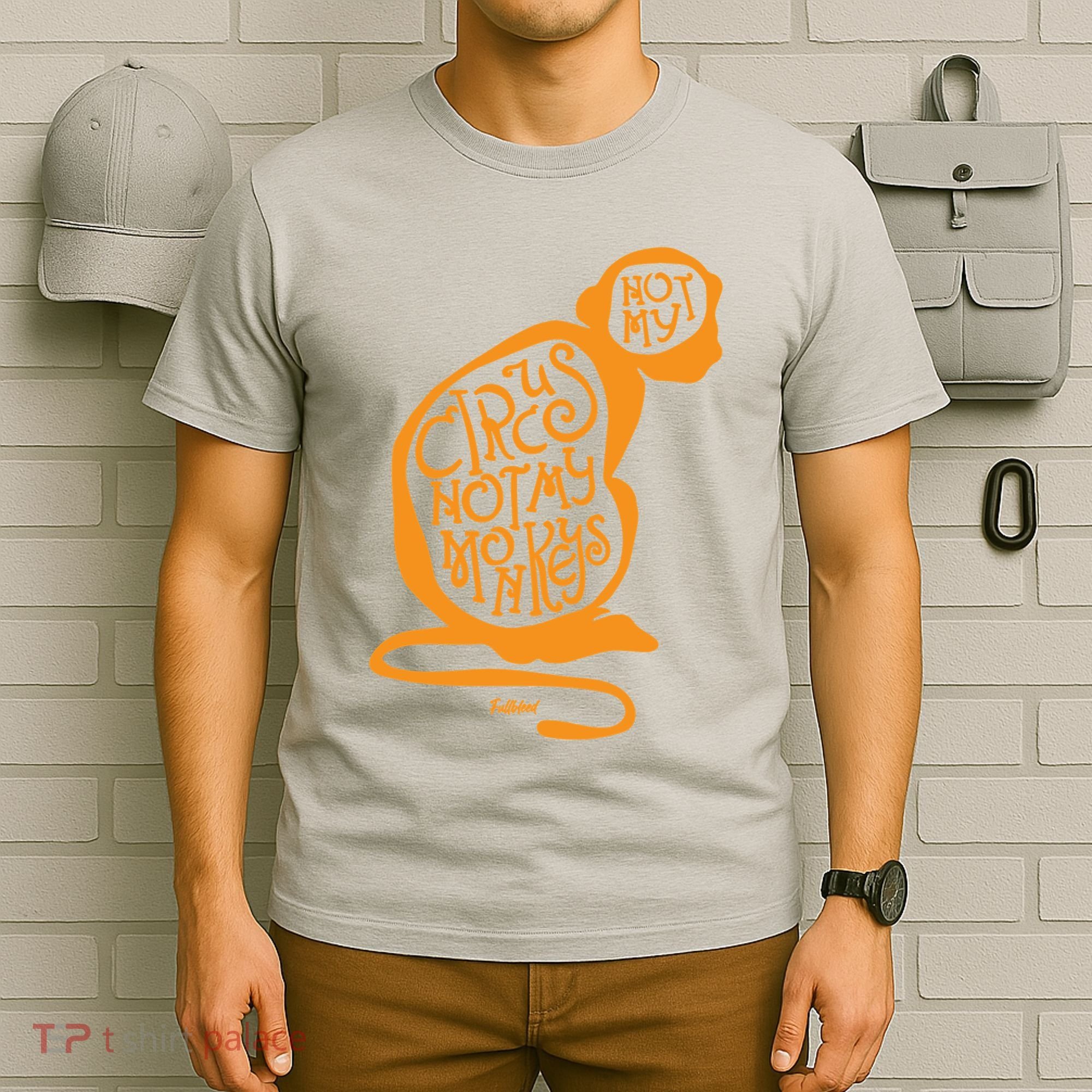 Not My Circus Not My Monkeys T-Shirt