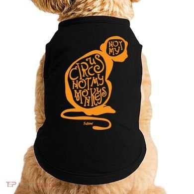 Not My Circus Not My Monkeys Doggie Tank