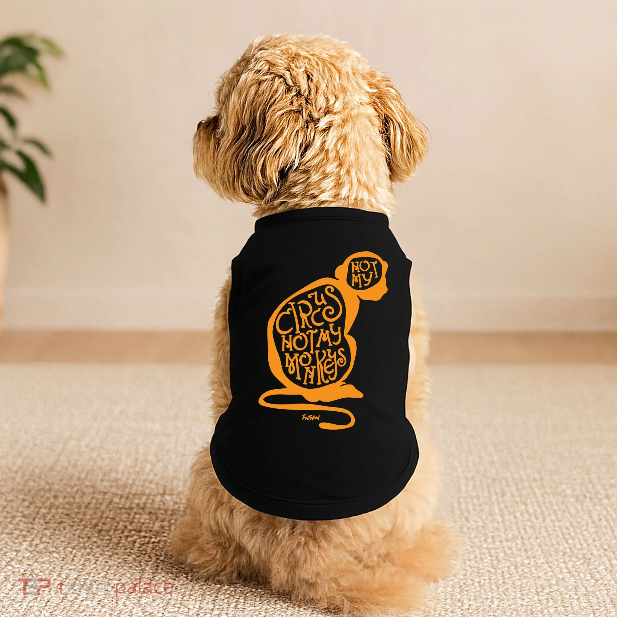 Not My Circus Not My Monkeys Doggie Tank