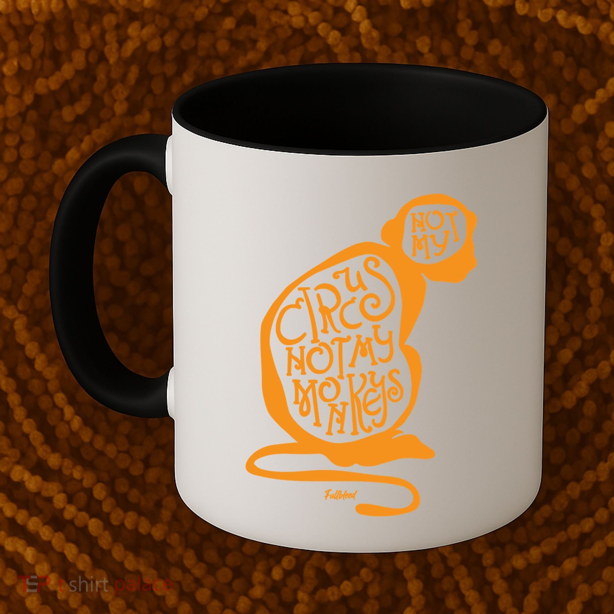 Not My Circus Not My Monkeys Coffee Mug