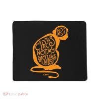 Not My Circus Not My Monkeys Mousepad thumb 0