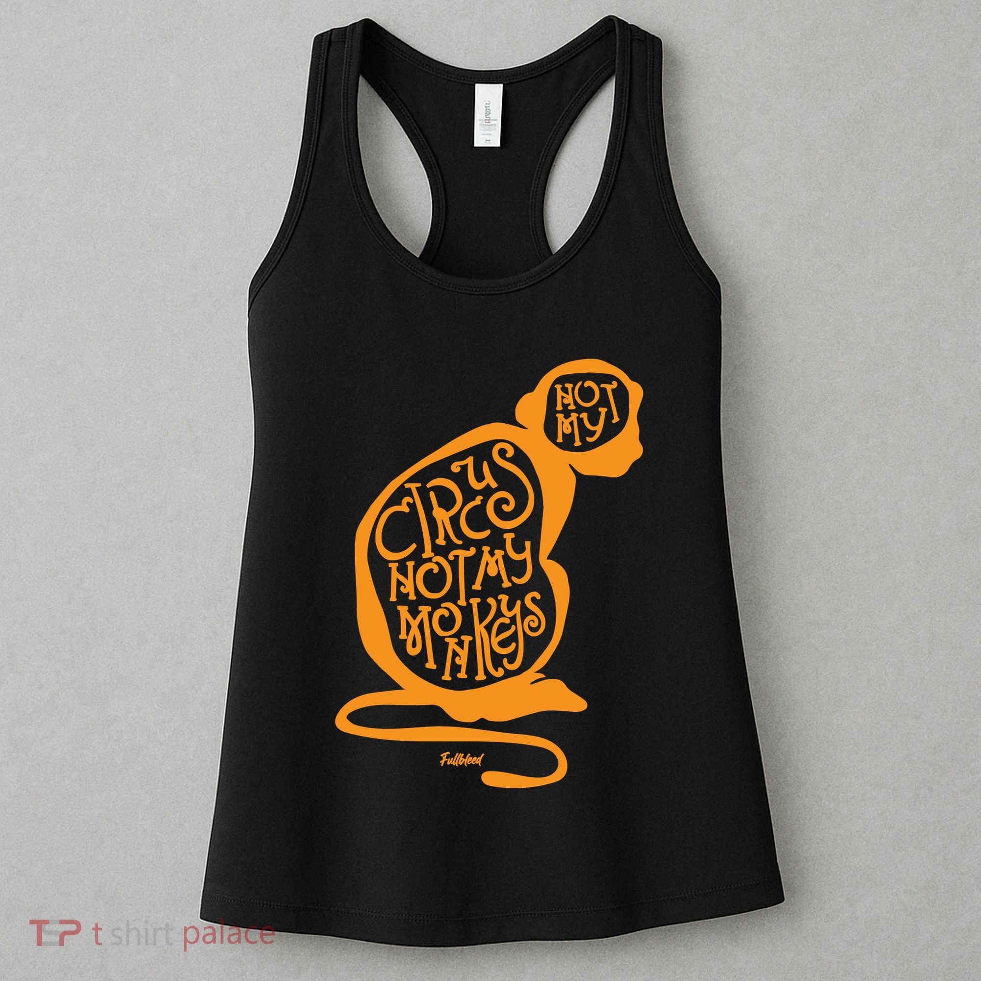 Not My Circus Not My Monkeys Women's Tank Top