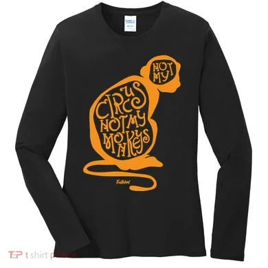 Not My Circus Not My Monkeys Women's Long Sleeve Shirt