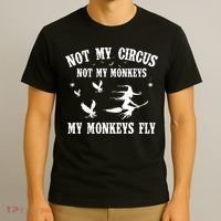 Not My Circus Not My Monkeys My Monkeys Fly Halloween T-Shirt thumb 3