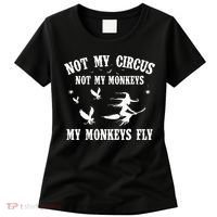 Not My Circus Not My Monkeys My Monkeys Fly Halloween Women's T-Shirt thumb 0