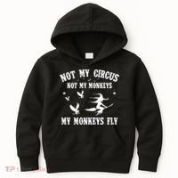 Not My Circus Not My Monkeys My Monkeys Fly Halloween Kids Hoodie thumb 0