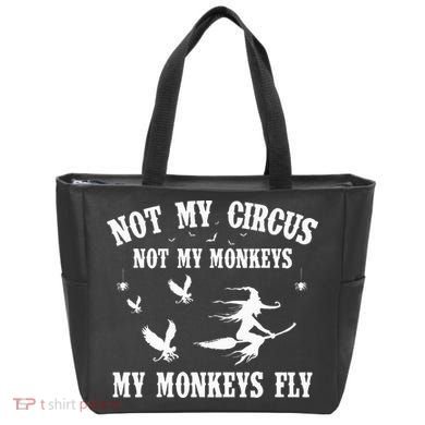 Not My Circus Not My Monkeys My Monkeys Fly Halloween Tote Bag
