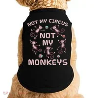 Not My Circus Not My Monkeys Doggie Tank thumb 0