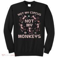 Not My Circus Not My Monkeys Sweatshirt thumb 0