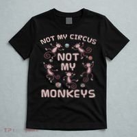 Not My Circus Not My Monkeys T-Shirt thumb 5