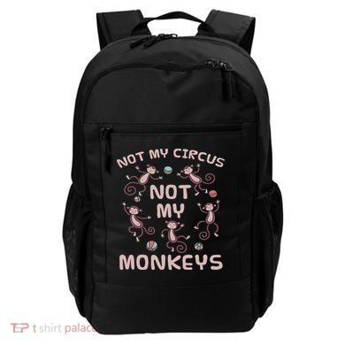 Not My Circus Not My Monkeys Backpack