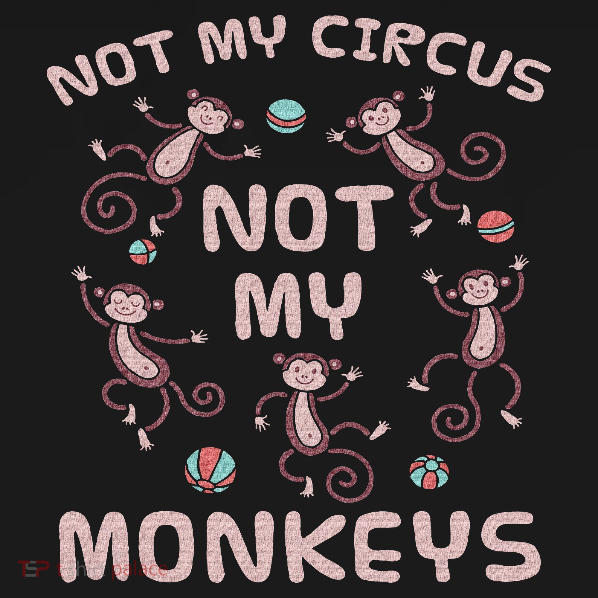 Not My Circus Not My Monkeys Pajama Set