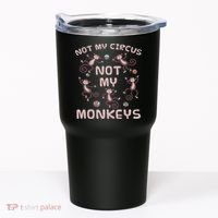Not My Circus Not My Monkeys Tumbler thumb 0