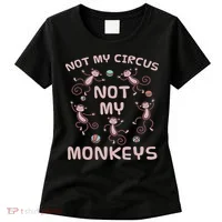 Not My Circus Not My Monkeys Women's T-Shirt thumb 0