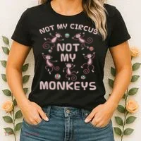 Not My Circus Not My Monkeys Women's T-Shirt thumb 2