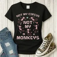 Not My Circus Not My Monkeys Women's T-Shirt thumb 3