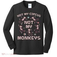 Not My Circus Not My Monkeys Kids Long Sleeve Shirt thumb 0