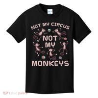 Not My Circus Not My Monkeys Kids T-Shirt thumb 0