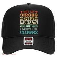 Not My Circus Not My Monkeys But I Know The Clowns Hat thumb 0
