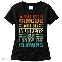 Not My Circus Not My Monkeys But I Know The Clowns Women's T-Shirt thumb 0
