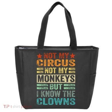 Not My Circus Not My Monkeys But I Know The Clowns Tote Bag