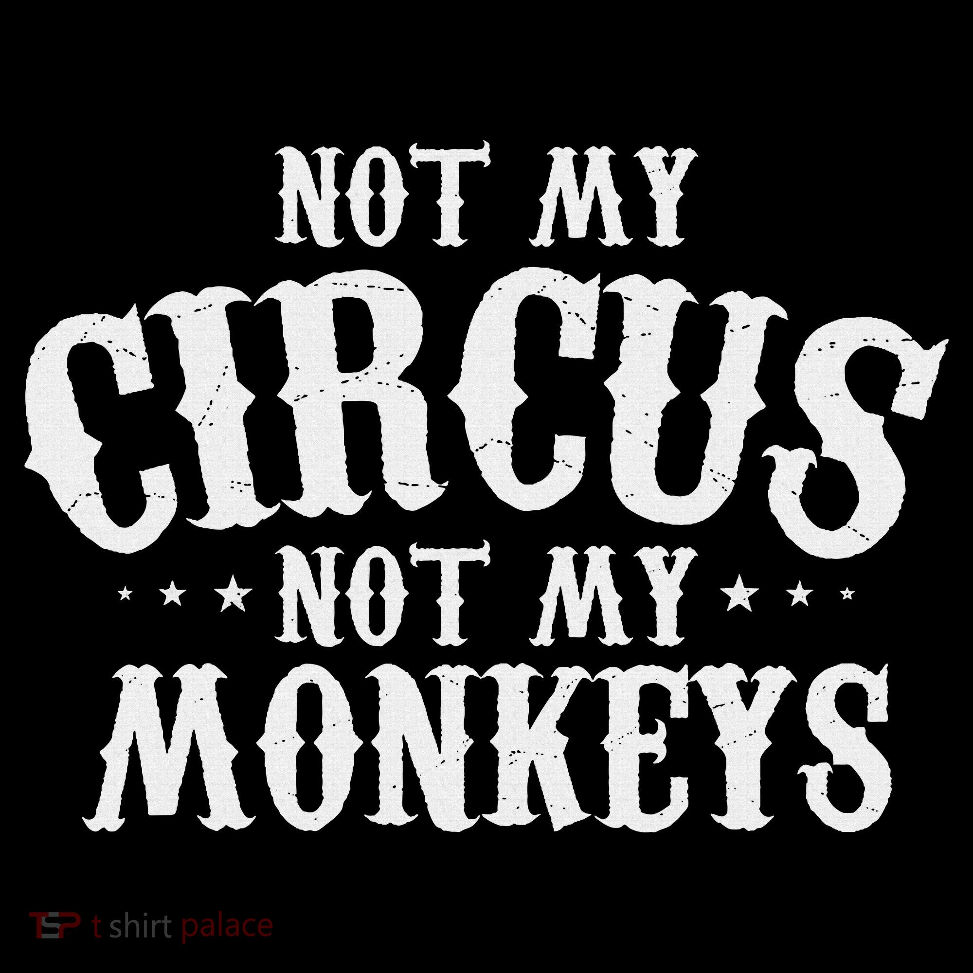 Not My Circus Not My Monkeys Funny Sarcastic Saying Women's Tank Top