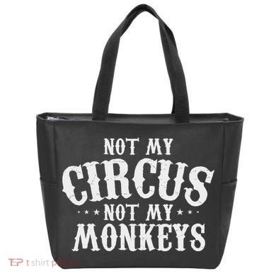 Not My Circus Not My Monkeys Funny Sarcastic Saying Tote Bag