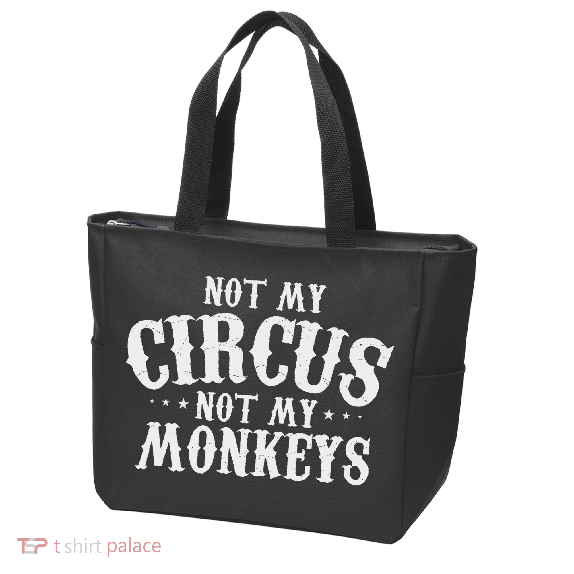 Not My Circus Not My Monkeys Funny Sarcastic Saying Tote Bag