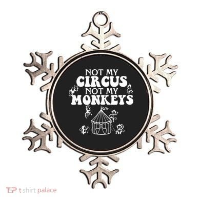 Not My Circus Not My Monkeys Carnival Staff Animal Lover Ornament