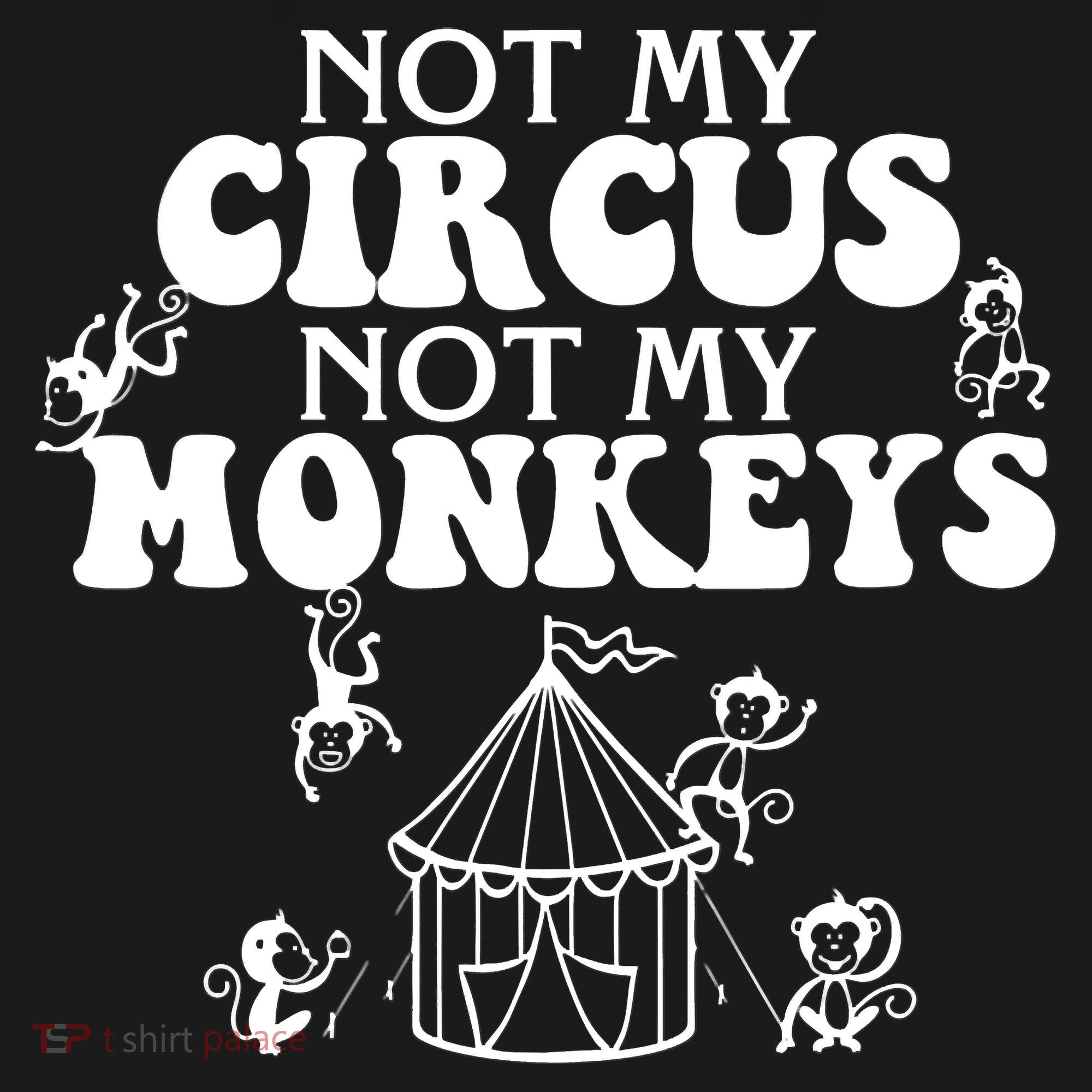 Not My Circus Not My Monkeys Carnival Staff Animal Lover Women's Tank Top