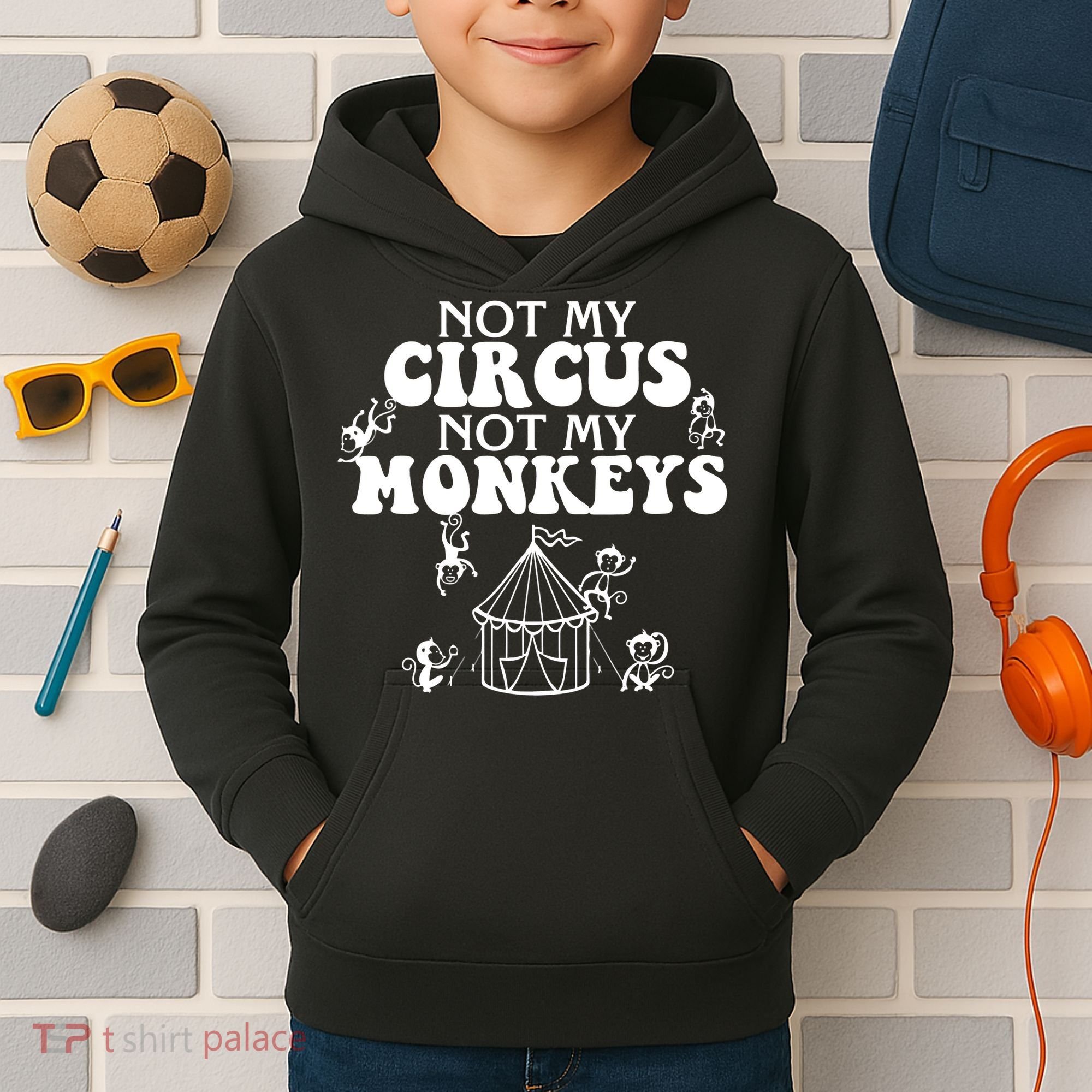 Not My Circus Not My Monkeys Carnival Staff Animal Lover Kids Hoodie