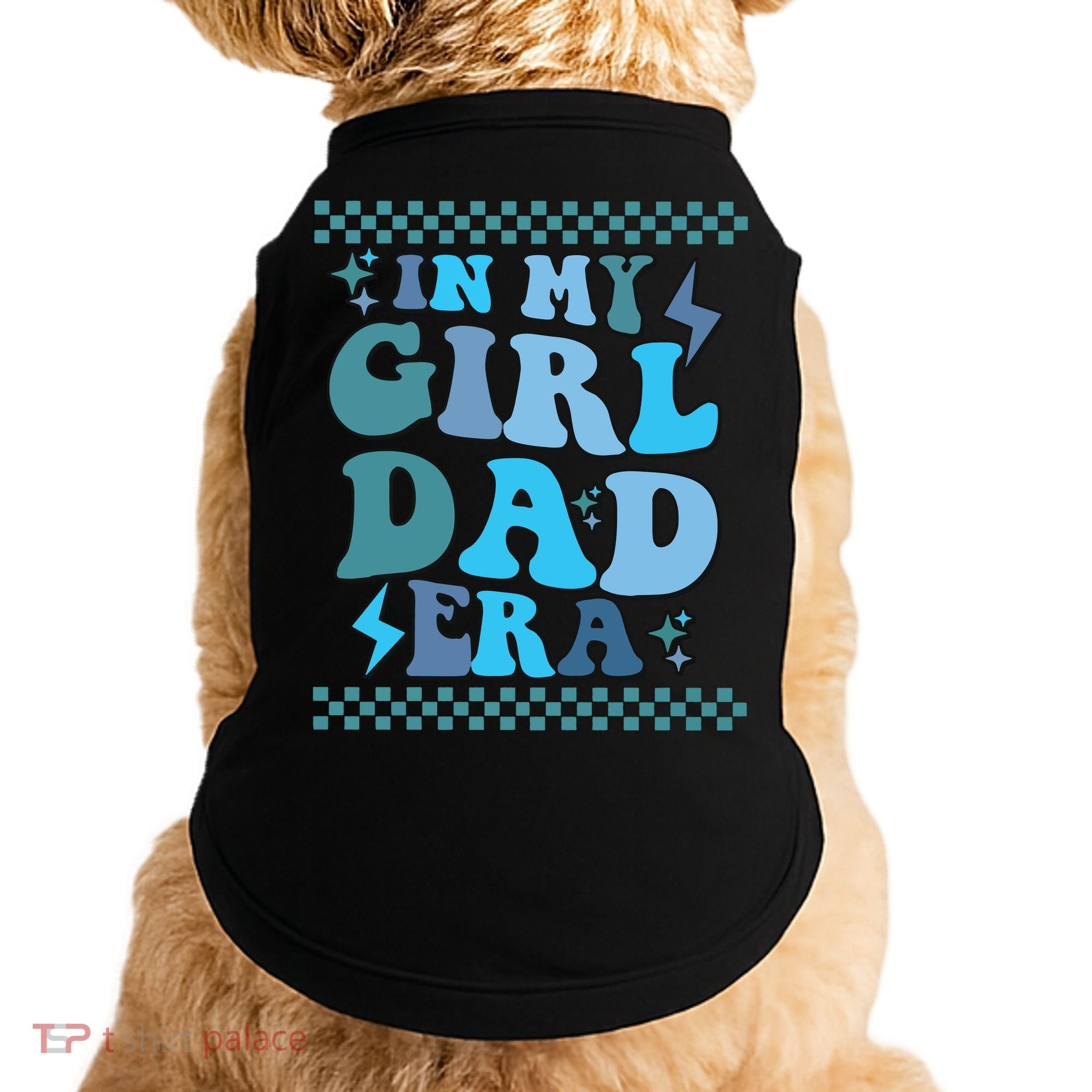 N My Daddy Girl Era And In My Dad Era Doggie Tank