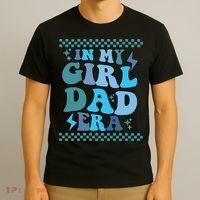 N My Daddy Girl Era And In My Dad Era T-Shirt thumb 3