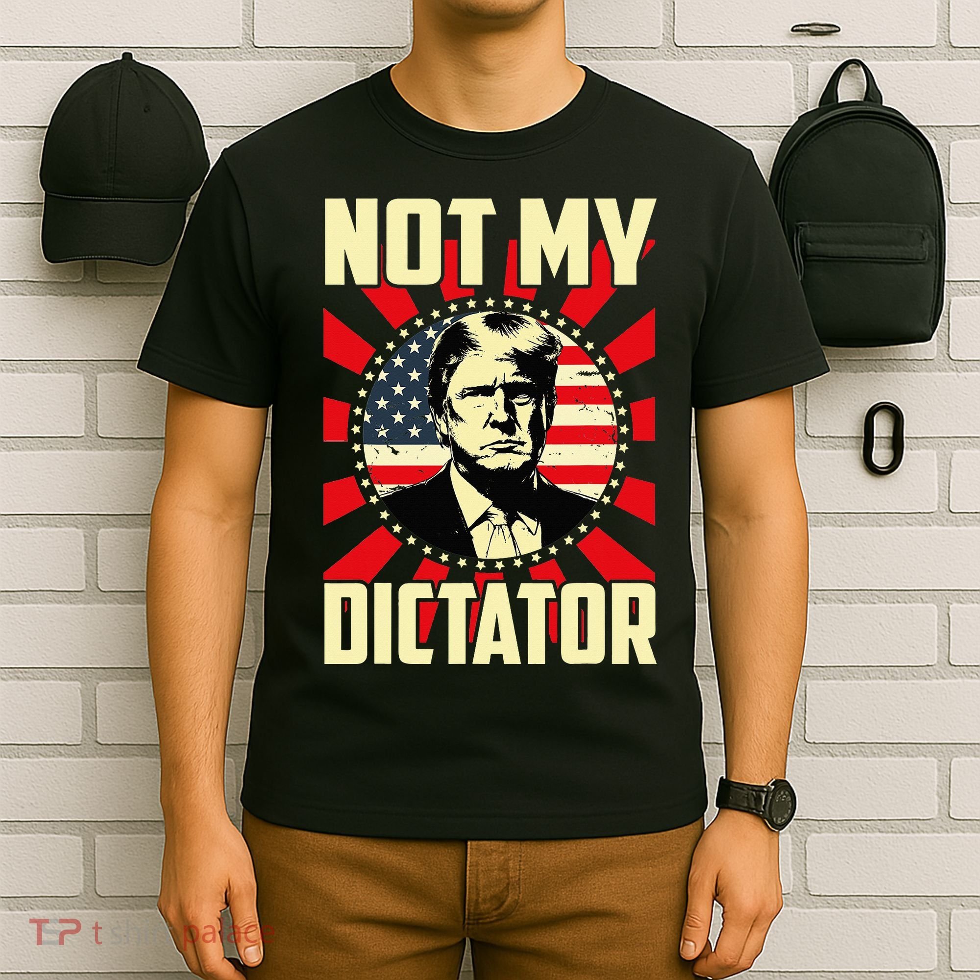 Not My Dictator Not My President Bold Political Statement T-Shirt