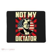 Not My Dictator Not My President Bold Political Statement Mousepad thumb 0
