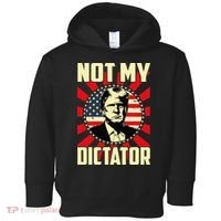 Not My Dictator Not My President Bold Political Statement Toddler Hoodie thumb 0