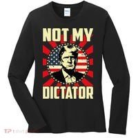 Not My Dictator Not My President Bold Political Statement Women's Long Sleeve Shirt thumb 0
