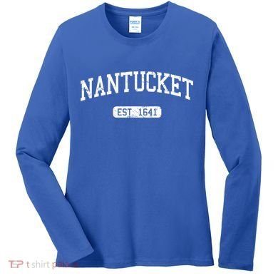 Nantucket Massachusetts Est 1641 Gift Women's Long Sleeve Shirt