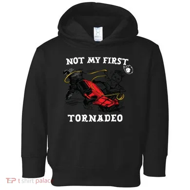 Not My First Tornadeo Toddler Hoodie
