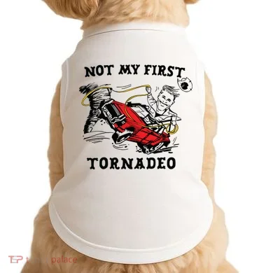 Not My First Tornadeo Doggie Tank